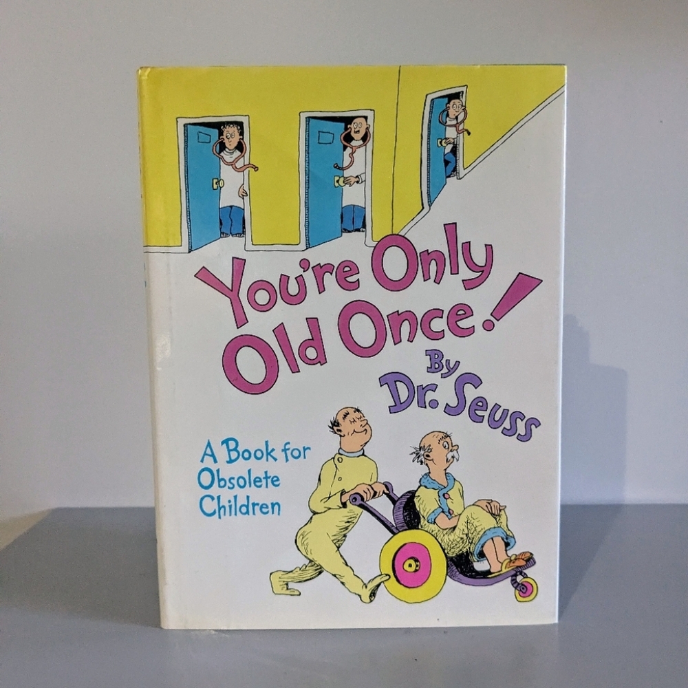 1986 You're Only Old Once! Dr Seuss oversized hardcover book